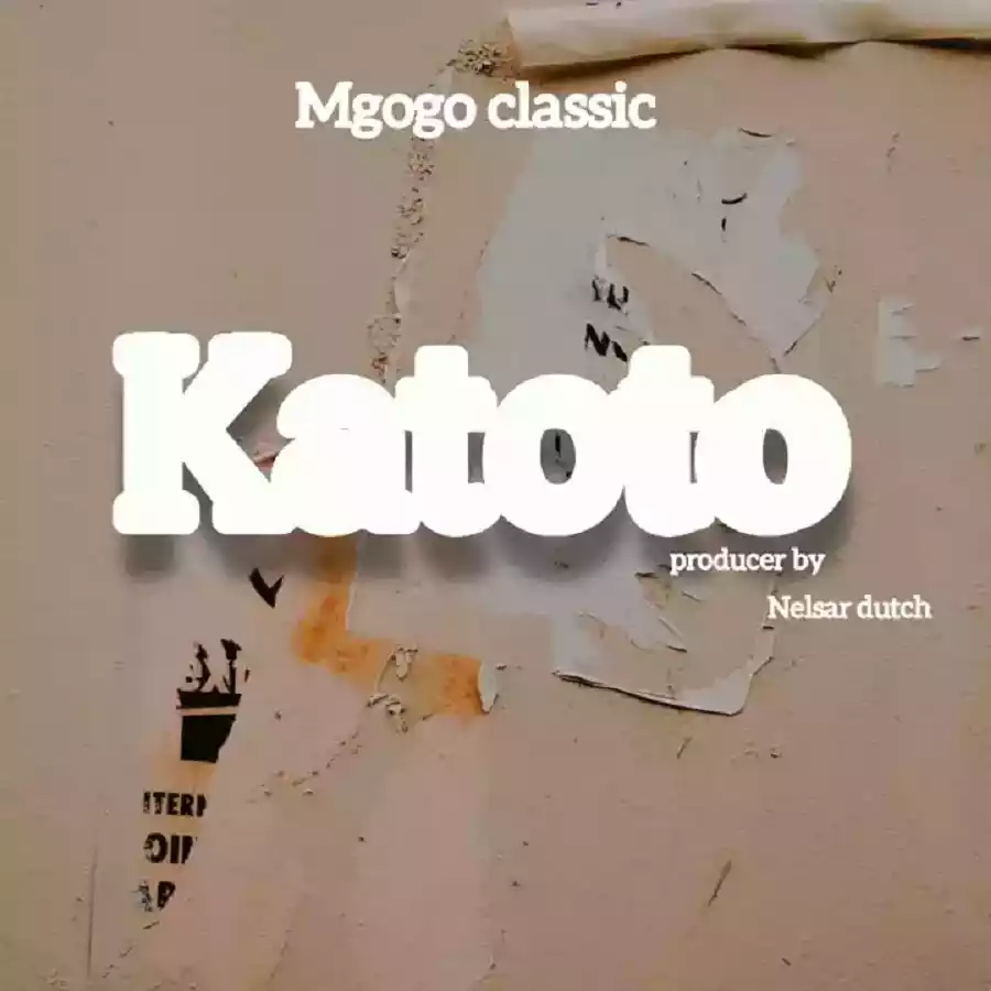 Mgogo Classic - Katoto Mp3 Download